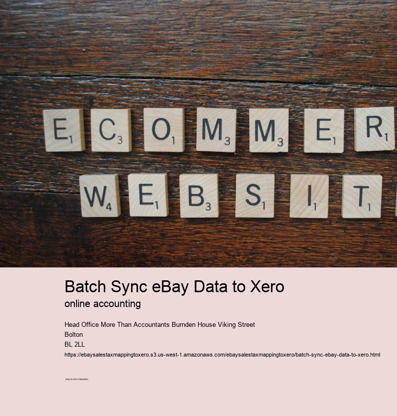 Batch Sync eBay Data to Xero